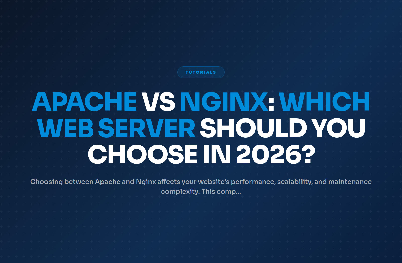 Apache vs Nginx: Which Web Server Should You Choose in 2026?