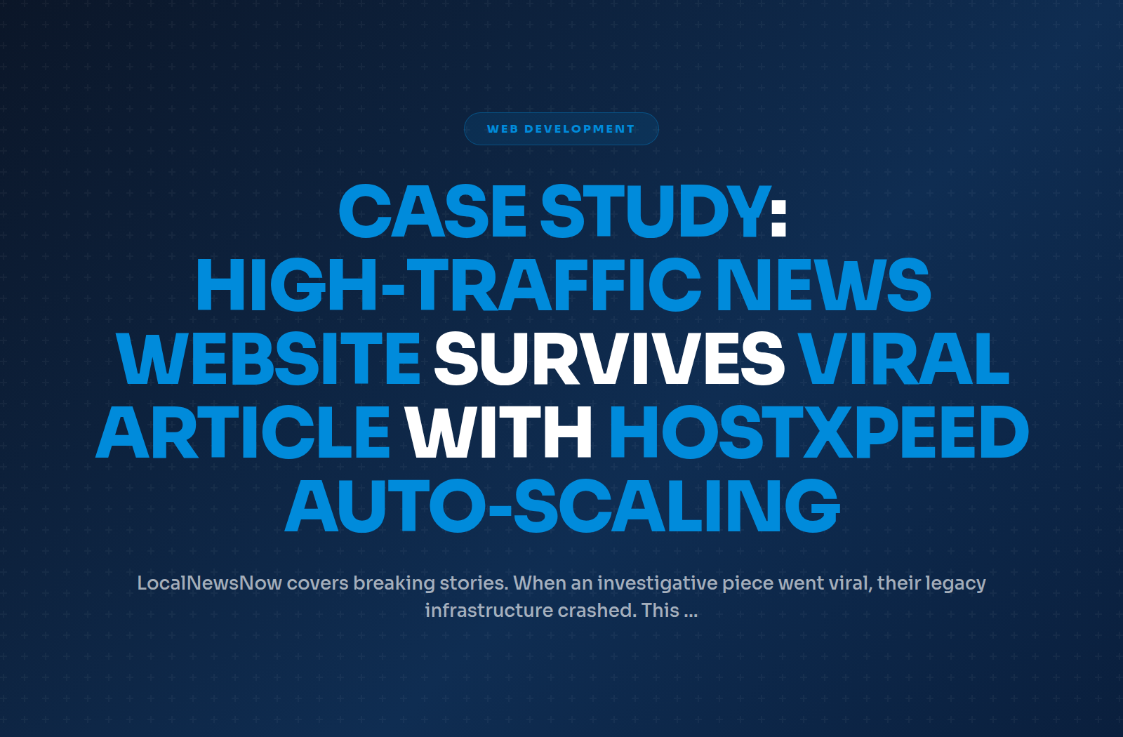 Case Study: High‑Traffic News Website Survives Viral Article with Hostxpeed Auto‑Scaling
