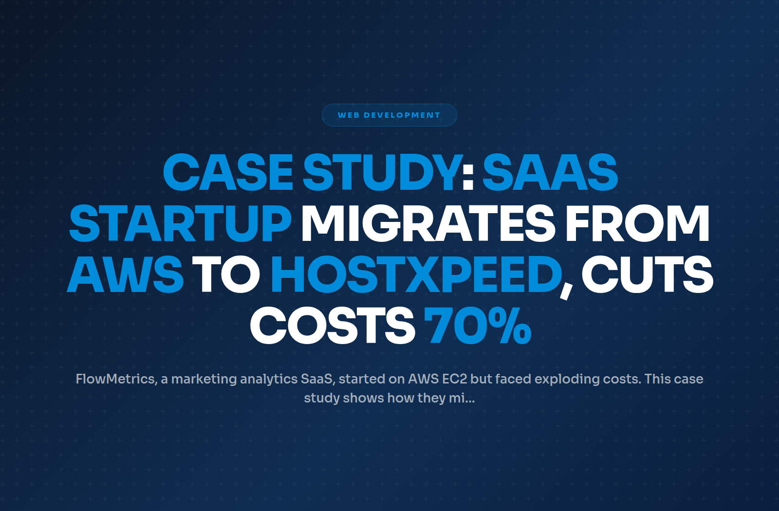 Case Study: SaaS Startup Migrates from AWS to Hostxpeed, Cuts Costs 70%