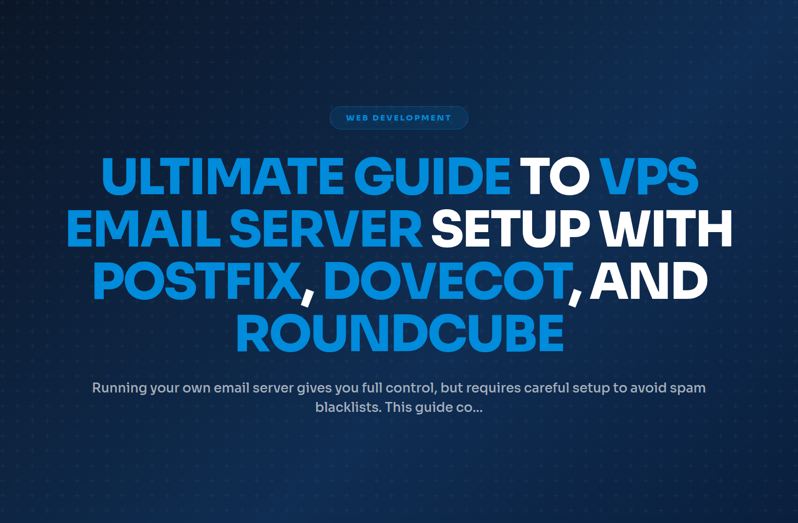 Ultimate Guide to VPS Email Server Setup with Postfix, Dovecot, and Roundcube