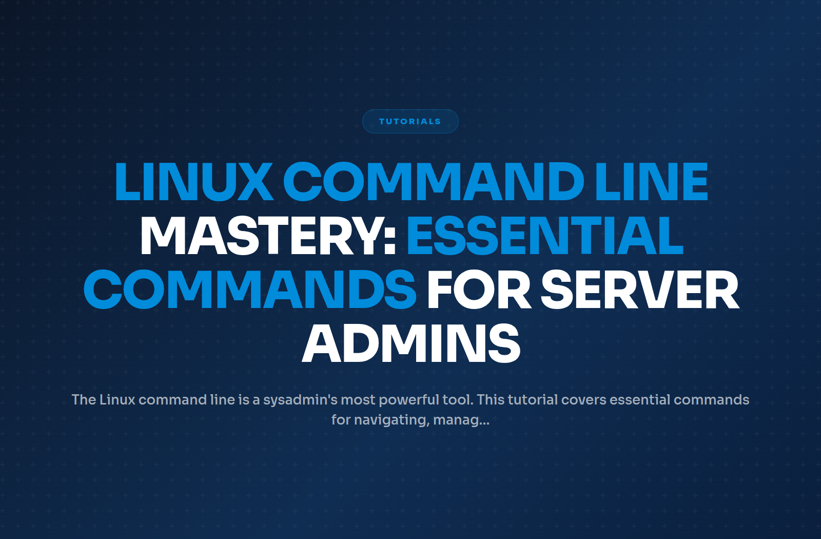 Linux Command Line Mastery: Essential Commands for Server Admins