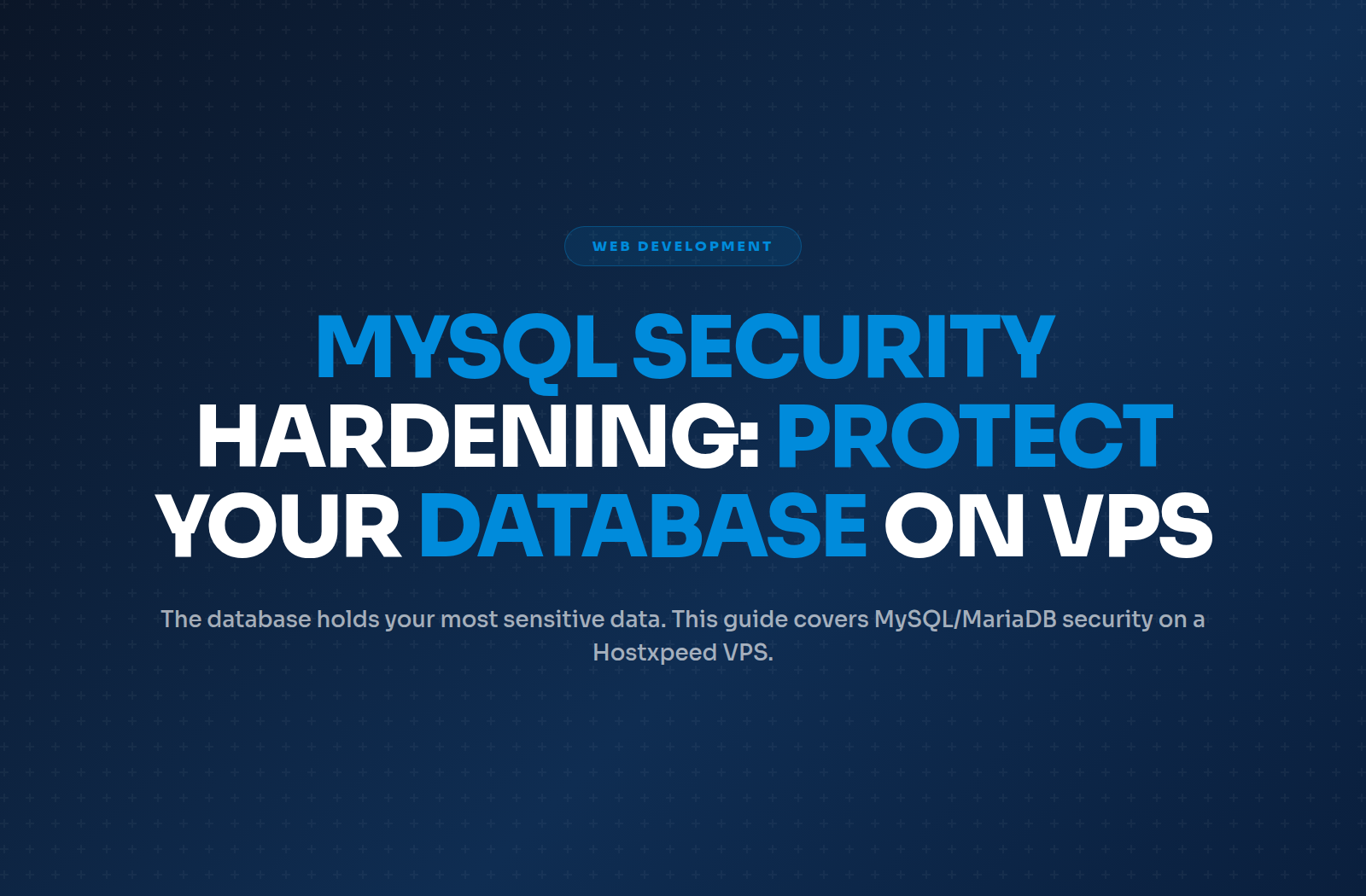 MySQL Security Hardening: Protect Your Database on VPS