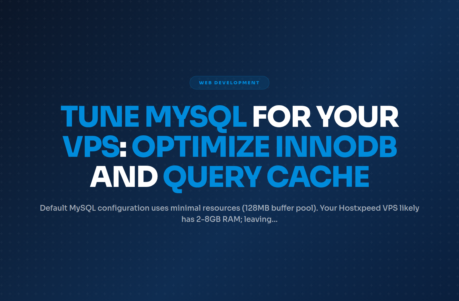 Tune MySQL for Your VPS: Optimize InnoDB and Query Cache