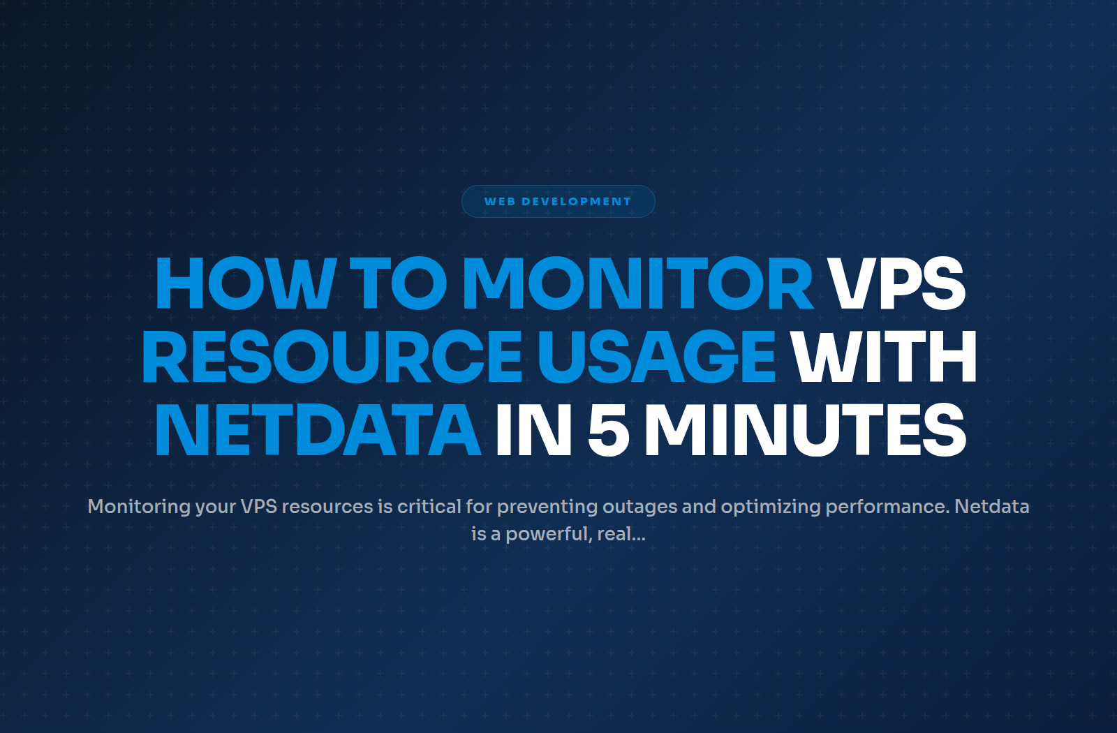 How to Monitor VPS Resource Usage with Netdata in 5 Minutes