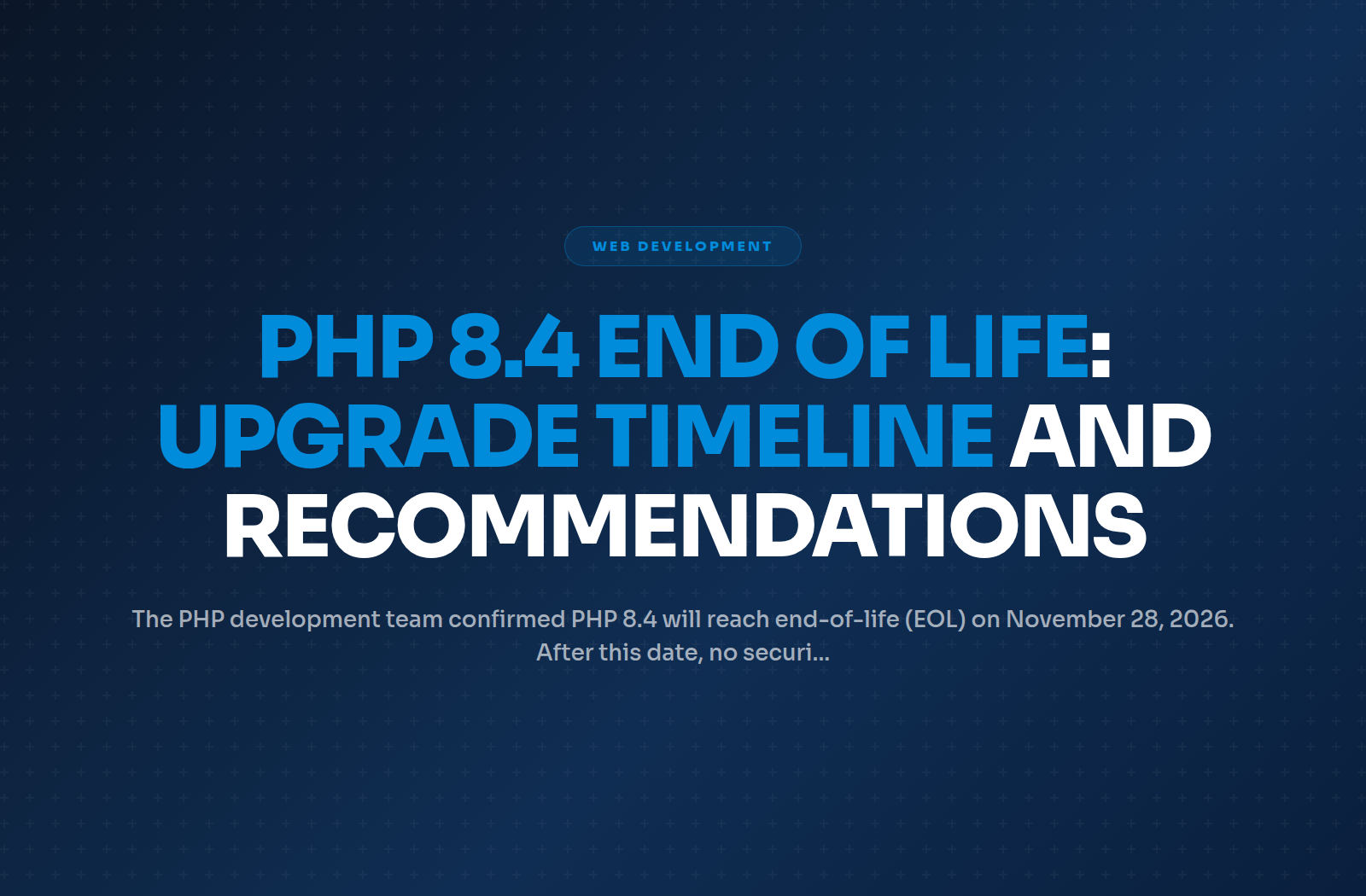 PHP 8.4 End of Life: Upgrade Timeline and Recommendations