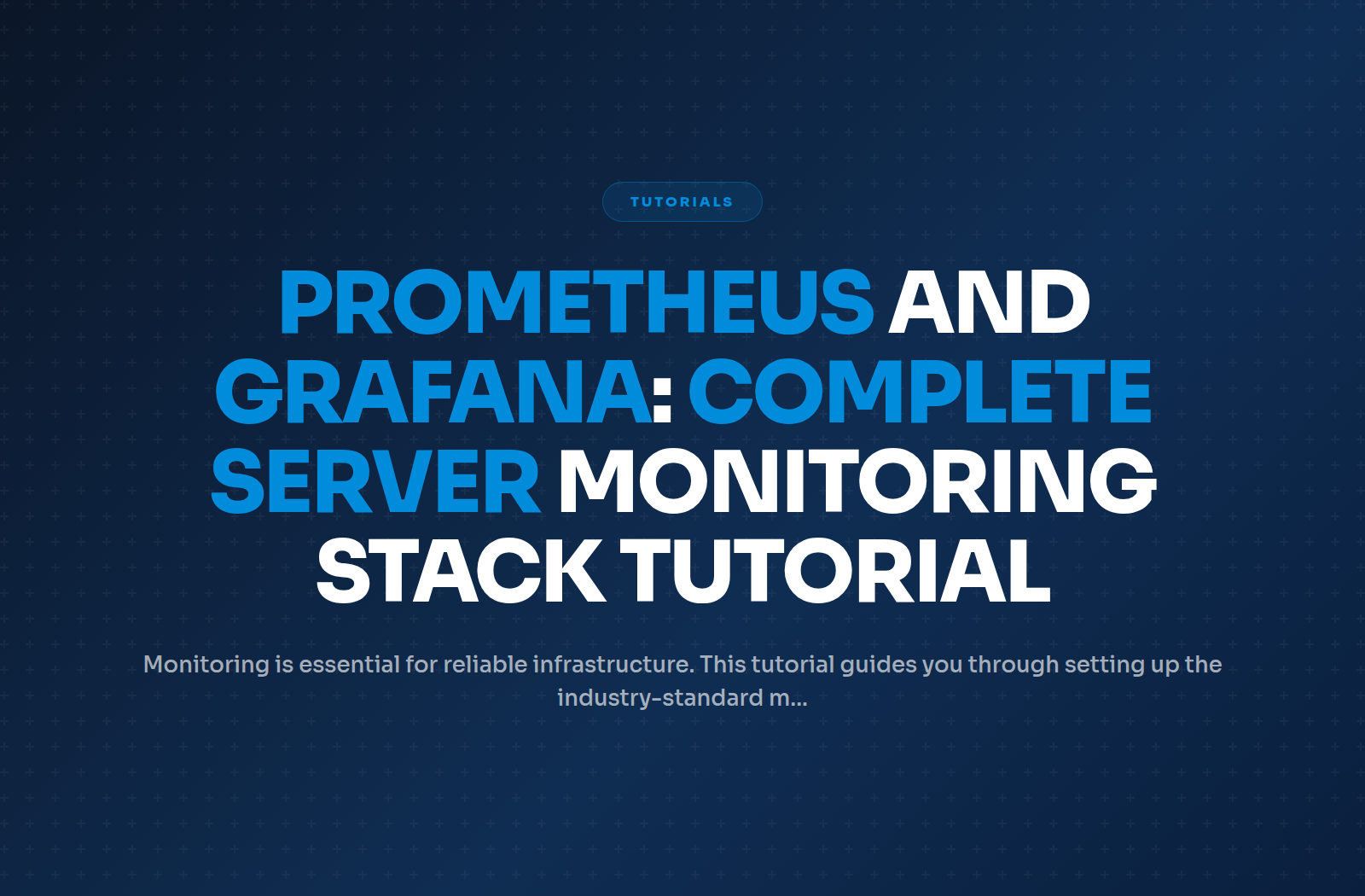 Prometheus and Grafana: Complete Server Monitoring Stack Tutorial