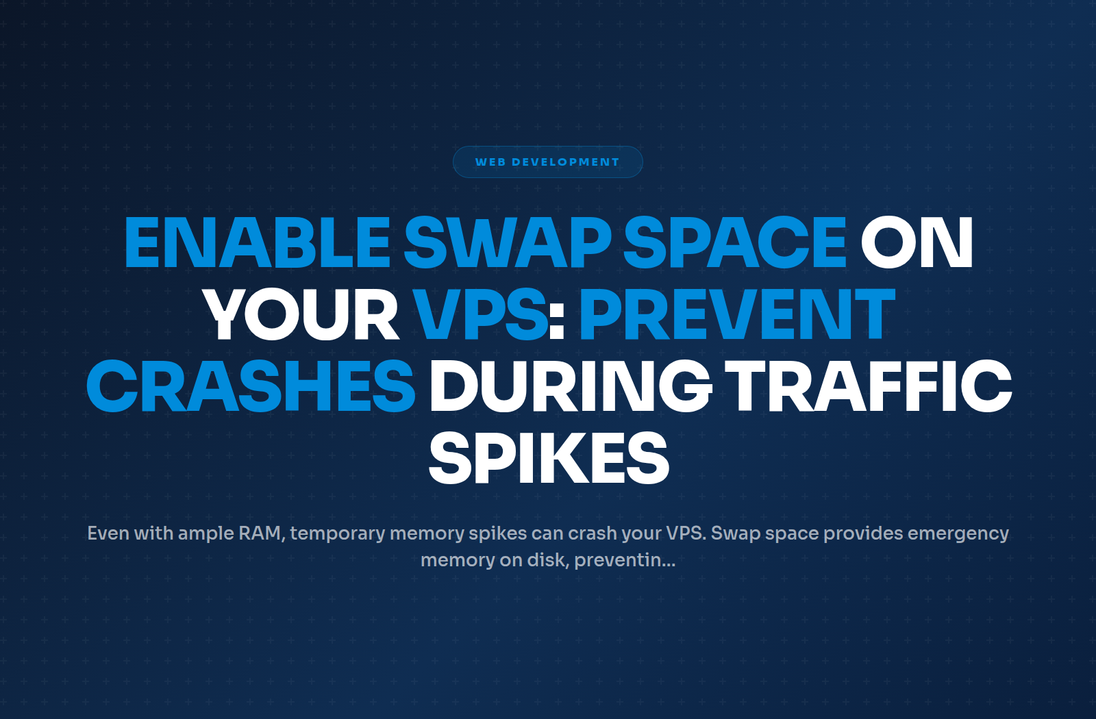 Enable Swap Space on Your VPS: Prevent Crashes During Traffic Spikes
