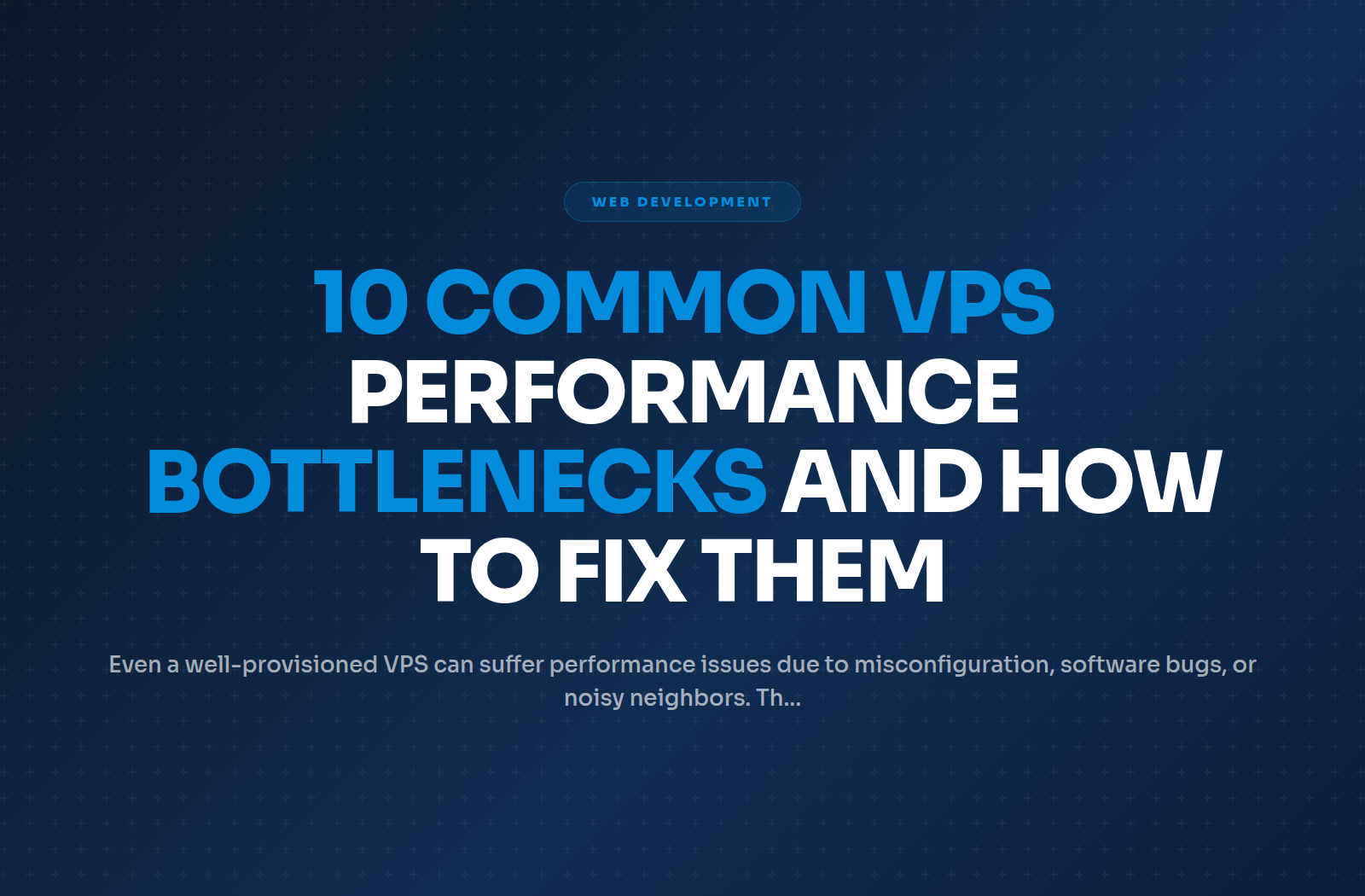 10 Common VPS Performance Bottlenecks and How to Fix Them