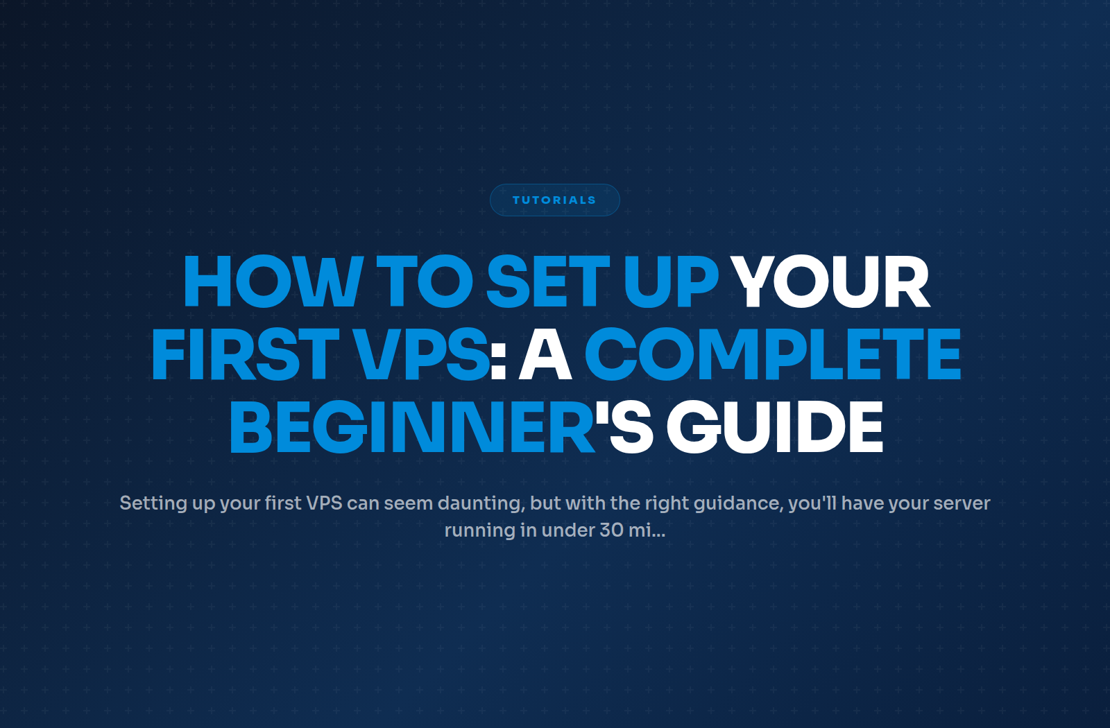 How to Set Up Your First VPS: A Complete Beginner's Guide