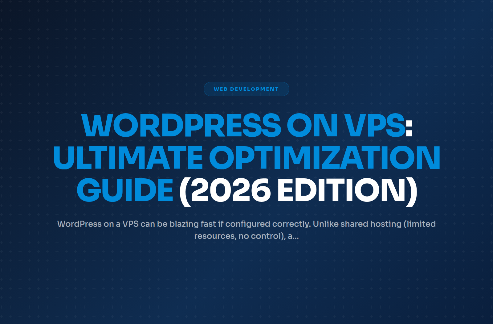 WordPress on VPS: Ultimate Optimization Guide (2026 Edition)